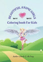 Beautiful anime girls coloring book for kids: Educational coloring pages with wonderful manga designs for kids - Paperback