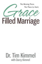 Grace Filled Marriage: The Missing Piece. The Place to Start. - Paperback