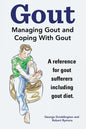 Gout. Managing Gout and Coping With Gout. Reference for gout sufferers including gout diet. - Paperback