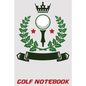 Golf Notebook: 6x9 Golf Log Book with Scorecards and Monthly STATS Tracker - Paperback