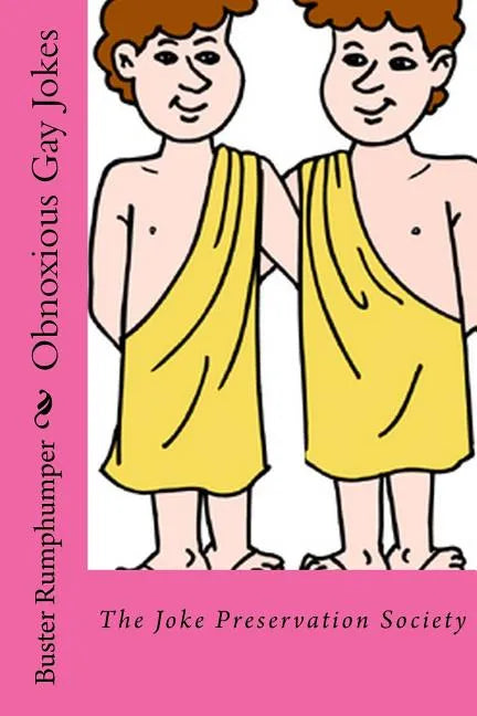 Obnoxious Gay Jokes: The Joke Preservation Society - Paperback