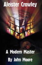 Aleister Crowley: A Modern Master - Paperback