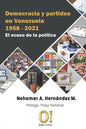 Democracia y partidos en Venezuela 1958 - 2021: El ocaso de la política - Paperback
