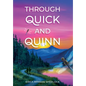 Through Quick and Quinn - Hardcover
