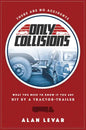 There Are No Accidents: What You Need to Know If You Are Hit by a Tractor-Trailer - Paperback