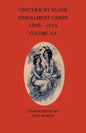Choctaw By Blood Enrollment Cards 1898-1914 Volume XX - Paperback