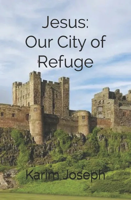 Jesus: Our City of Refuge - Paperback