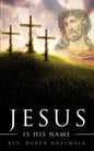 "Jesus Is His Name" - Paperback