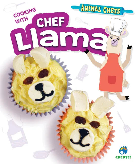 Cooking with Chef Llama - Library Binding