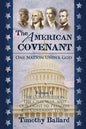 The American Covenant Volume 2: The Constitution, The Civil War, and our fight to preserve the Covenant today - Paperback