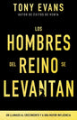 Los Hombres del Reino Se Levantan: Un Llamado Al Crecimiento Y a Una Mayor Influencia - Paperback