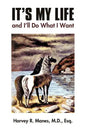 It's My Life and I'll Do What I Want - Paperback