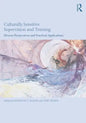 Culturally Sensitive Supervision and Training: Diverse Perspectives and Practical Applications - Paperback