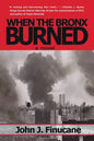 When the Bronx Burned: New York's Best Kept Secret - Paperback
