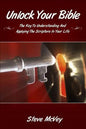 Unlock Your Bible: The Key to Understanding and Applying the Scriptures in Your - Paperback