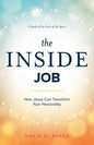 The Inside Job: How Jesus Transforms Your Personality - Paperback