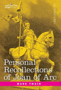 Personal Recollections of Joan of Arc: by the Sieur Louis de Conte - Hardcover