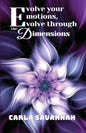 Evolve your Emotions, Evolve through the Dimensions - Paperback