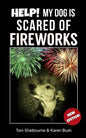 Help! My Dog is Scared of Fireworks - Paperback