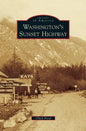 Washington's Sunset Highway - Hardcover