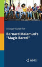 A Study Guide for Bernard Malamud's "Magic Barrel" - Paperback
