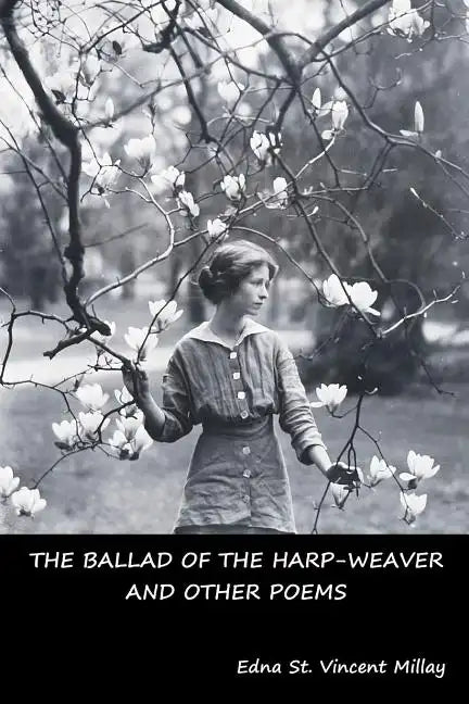 The Ballad of the Harp-Weaver and Other Poems - Paperback