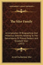 The Siler Family: A Compilation Of Biographical And Historical Sketches Relating To The Descendants Of Plikard Dederic And Elizabeth Siler (1922) - Paperback