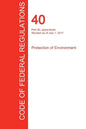 CFR 40, Part 60, appendices, Protection of Environment, July 01, 2017 (Volume 9 of 37) - Paperback