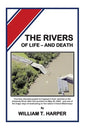 The Rivers of Life - and Death - Paperback
