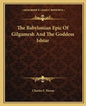The Babylonian Epic of Gilgamesh and the Goddess Ishtar - Paperback