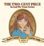 The Two-Cent Piece - Hardcover