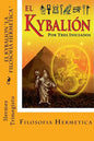 El Kybalion- La Filosofia Hermetica (Spanish) Edition - Paperback