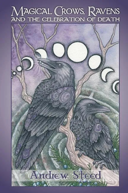 Magical Crows, Ravens And The Celebration Of Death - Paperback
