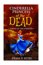 Cinderella Princess of the Dead - Fables of the Undead - Paperback