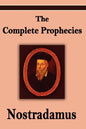 Nostradamus: The Complete Prophecies of Michel Nostradamus - Paperback
