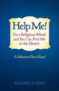 Help Me! I'm a Religious Wreck and You Can Find Me in the Desert: A Mustard Seed Read - Paperback