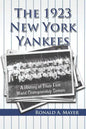 The 1923 New York Yankees: A History of Their First World Championship Season - Paperback