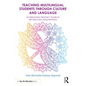 Teaching Multilingual Students Through Culture and Language: An Elementary Teacher's Guide to Self-Discovery Using Semiotics - Paperback