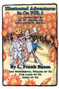 Illustrated Adventures in Oz Vol I: The Wizard of Oz, the Land of Oz, Ozma of Oz - Hardcover