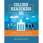 College Readiness 101: A College & Career Workbook For The High School Sophomore - Paperback
