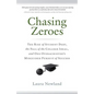 Chasing Zeroes: The Rise of Student Debt, the Fall of the College Ideal, and One Overachiever's Misguided Pursuit of Success - Paperback