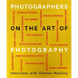 Photographers on the Art of Photography - Hardcover