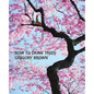 How to Draw Trees (Facsimile Reprint) - Paperback