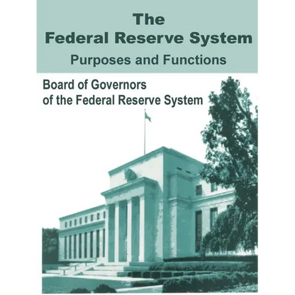 The Federal Reserve System Purposes and Functions - Paperback