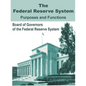 The Federal Reserve System Purposes and Functions - Paperback
