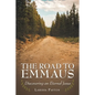 The Road to Emmaus: Discovering an Eternal Jesus - Paperback