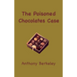 The Poisoned Chocolates Case - Hardcover