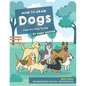 How to Draw Dogs Step-by-Step Guide: Best Dog Drawing Book for You and Your Kids - Paperback