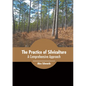 The Practice of Silviculture: A Comprehensive Approach - Hardcover