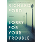 Sorry for Your Trouble: Stories - Hardcover